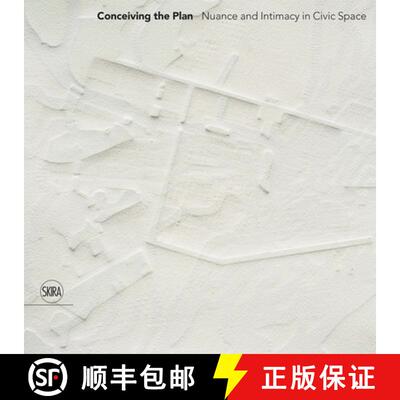 【3-4周达】Conceiving the Plan: Nuance and Intimacy in Civic Space [9788857246543]