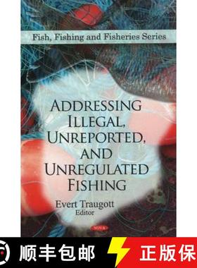 【3-4周达】Addressing Illegal, Unreported, and Unregulated Fishing [9781607414896]