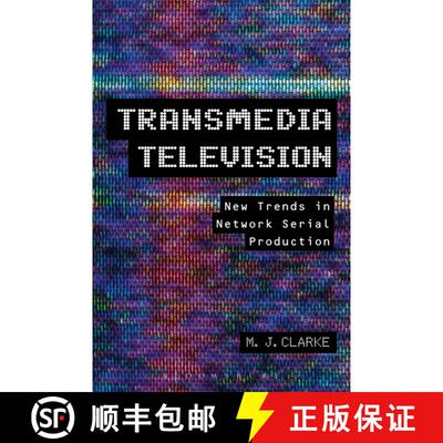 【3-4周达】Transmedia Television: New Trends in Network Serial Production [9781441165527]