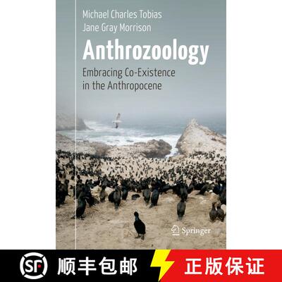 【3-4周达】Anthrozoology : Embracing Co-Existence in the Anthropocene [9783319459639]