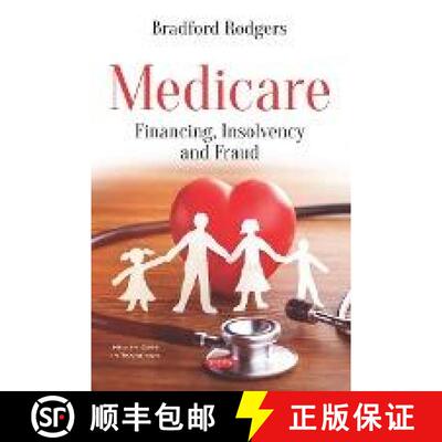 【3-4周达】Medicare: Financing, Insolvency and Fraud [9781536148114]