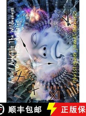 【3-4周达】A Vigil Amongst The Wilderness Of Paradox Realities [9780244804022]