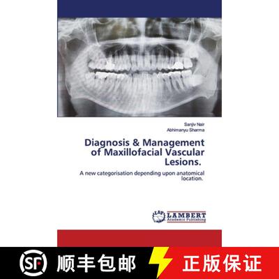 预订 Diagnosis & Management of Maxillofacial Vascular Lesions. [9786202564212]