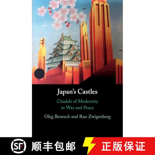 预订 Japan's Castles: Citadels of Modernity in War and Peace [9781108741651]