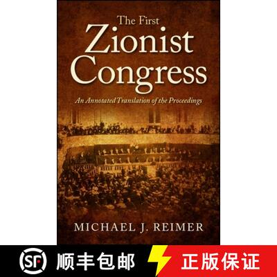 【3-4周达】The First Zionist Congress : An Annotated Translation of the Proceedings [9781438473130]
