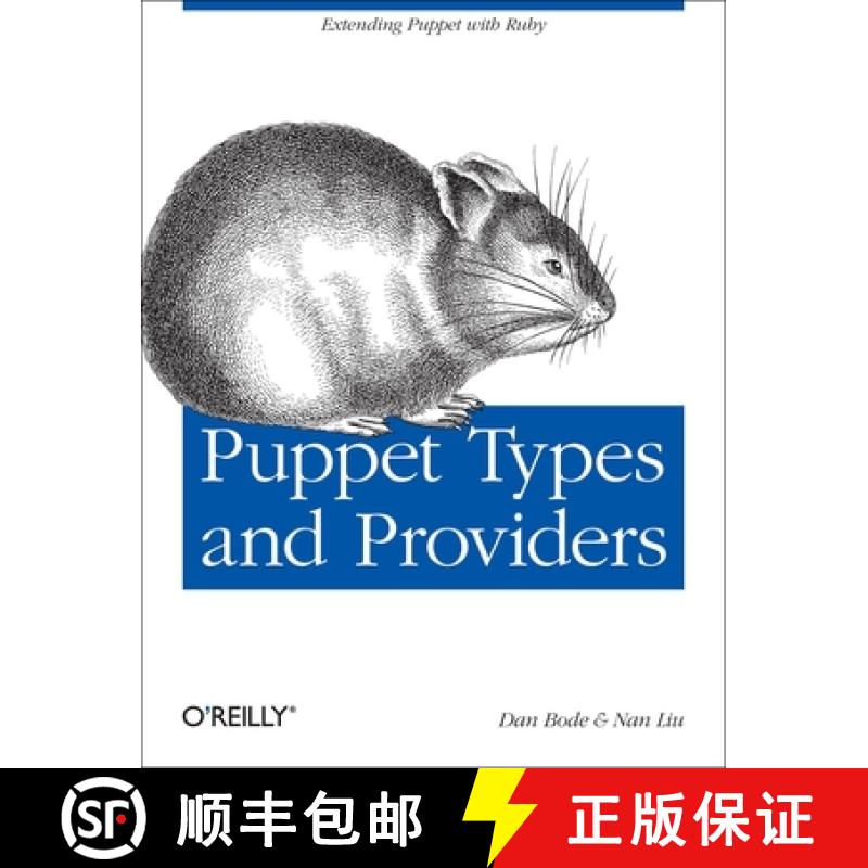 预订 Puppet Types and Providers: Extending Puppet with Ruby [9781449339326]