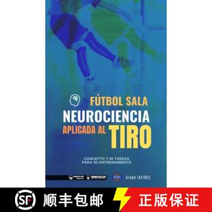 【3-4周达】Fútbol sala. Neurociencia aplicada al tiro: Concepto y 50 tareas para su entrenamiento [9788418486777]