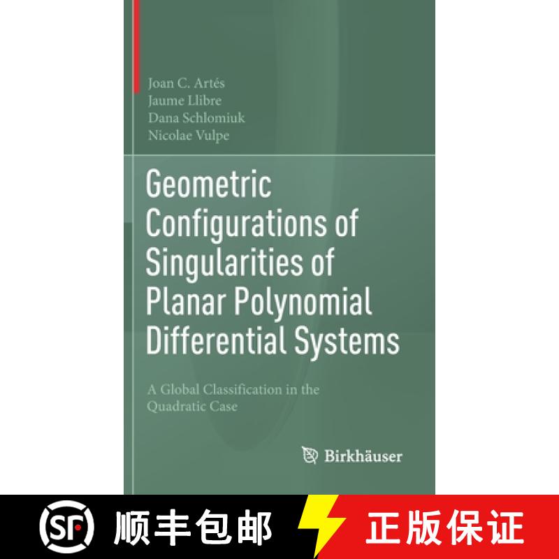 【3-4周达】Geometric Configurations of Singularities of Planar Polynomial Differential Systems : A Gl... [9783030505691]