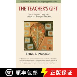 【3-4周达】The Teacher's Gift: Discovering and using your CORE GIFT to inspire and heal [9780977387700]