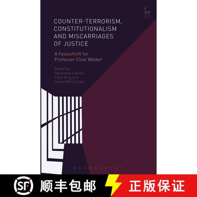 【3-4周达】Counter-terrorism, Constitutionalism and Miscarriages of Justice: A Festschrift for Profes... [9781509915729]