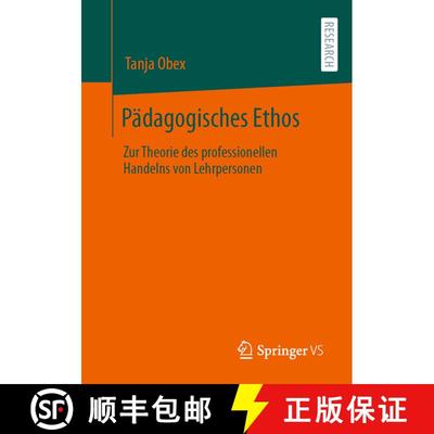 【3-4周达】Pädagogisches Ethos : Zur Theorie des professionellen Handelns von Lehrpersonen (1. Aufl.... [9783658406851]