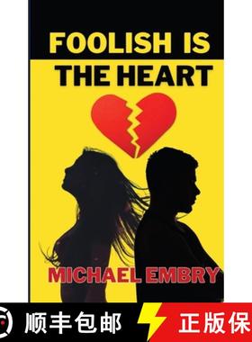 预订 Foolish Is The Heart [9781597056854]