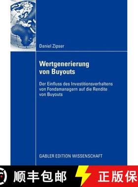 【3-4周达】Wertgenerierung von Buyouts : Der Einfluss des Investitionsverhaltens von Fondsmanagern au... [9783834913425]