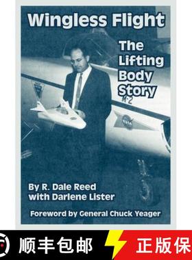 【3-4周达】Wingless Flight: The Lifting Body Story [9781410221223]