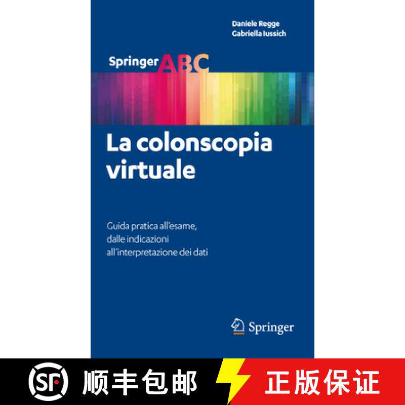 【3-4周达】La Colonscopia Virtuale: Guida Pratica All'esame, Dalle Indicazioni All'interpretazione De... [9788847025493]