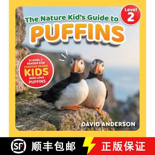 【3-4周达】The Nature Kid's Guide to Puffins: A Level 2 Reader for Curious Young Kids Who Love Puffins! [9798898181994]