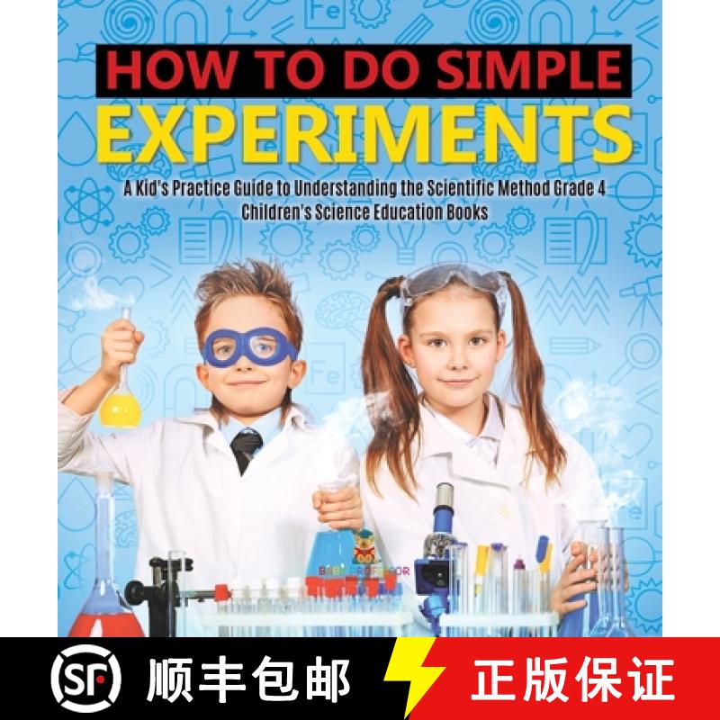 【3-4周达】How to Do Simple Experiments | A Kid's Practice Guide to Understanding the Scientific Meth... [9781541980549]