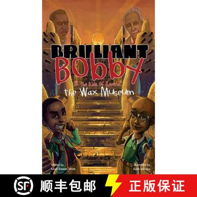 【3-4周达】Brilliant Bobby and The Kids of Karma: Wax Museum [9780692046081]