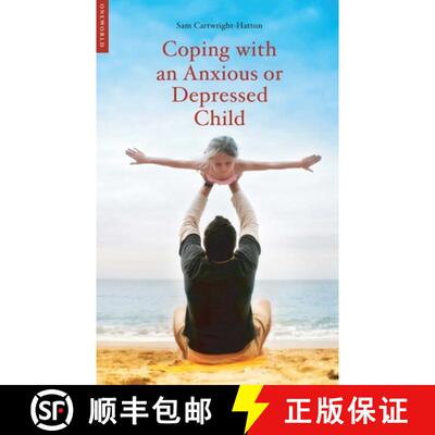 【3-4周达】Coping with an Anxious or Depressed Child: A CBT Guide for Parents and Children [9781851684823]