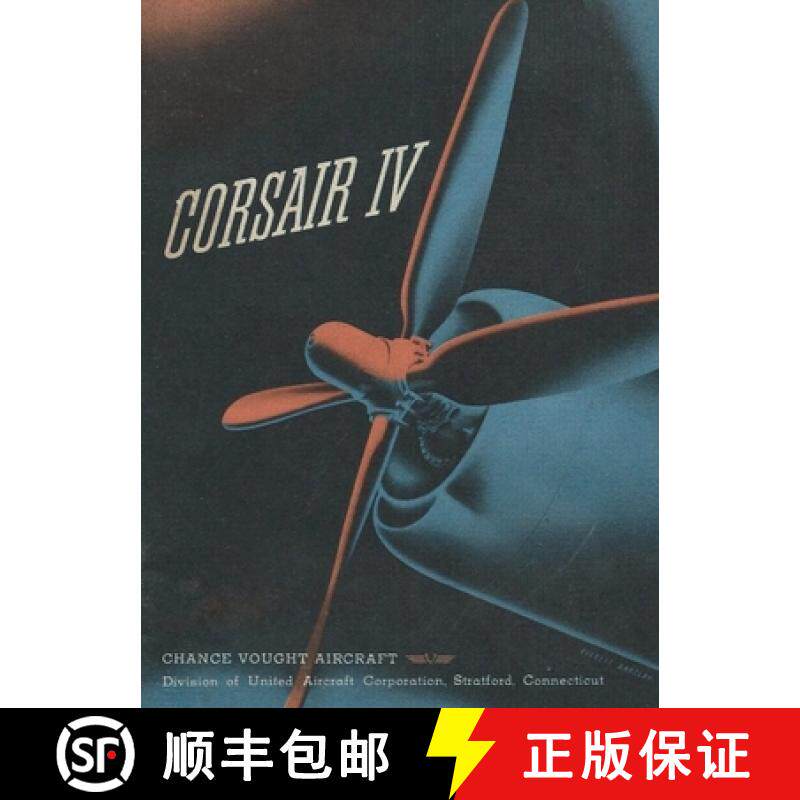 预订 Chance Vought Corsair IV Fighter Airplane Operator Manual F4U [9798868909757]