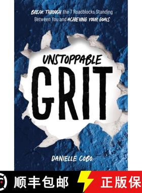 【3-4周达】Unstoppable Grit: Break Through the 7 Roadblocks Standing Between You and Achieving Your G... [9798988928102]