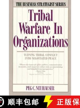 预订 Tribal Warfare in Organizations: Turning Tribal Conflict into Negotiated Peace [9780887304446]