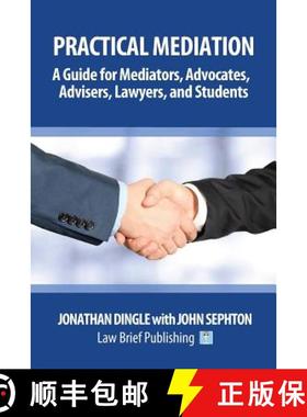 【3-4周达】Practical Mediation: A Guide for Mediators, Advocates, Advisers, Lawyers, and Students in ... [9781911035350]