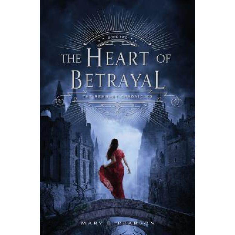 预订 the heart of betrayal: the remnant c. [9780805099249]