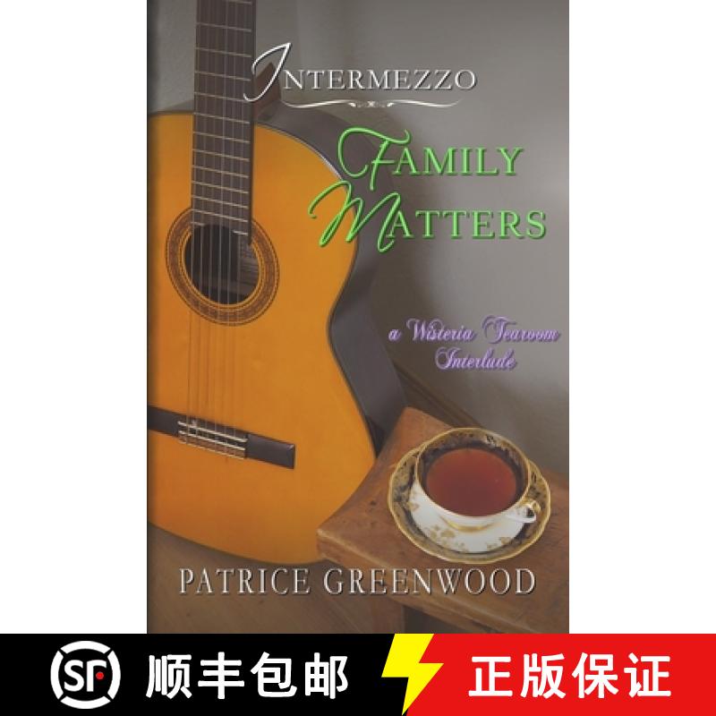 【3-4周达】Intermezzo: Family Matters: A Wisteria Tearoom Interlude [9781611388572]