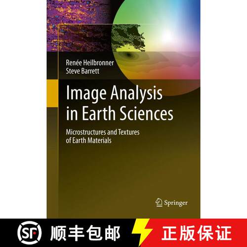 【3-4周达】精装 Image Analysis in Earth Sciences: Microstructures and Textures of Earth Materials [9783642103421]