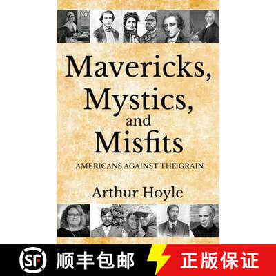 【3-4周达】Mavericks, Mystics, and Misfits: Americans Against the Grain [9781620062418]
