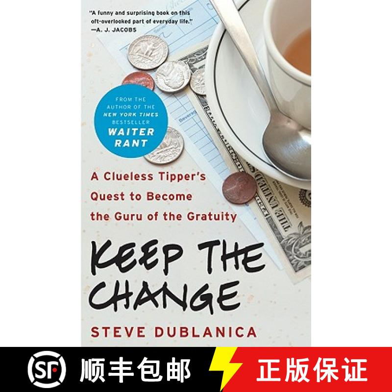 【3-4周达】Keep the Change: A Clueless Tipper's Quest to Become the Guru of the Gratuity [9780061787300]