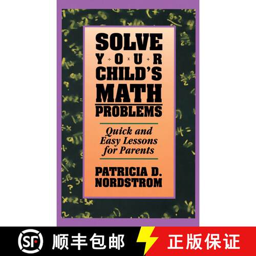 【3-4周达】Solve Your Child's Math Problems: Quick and Easy Lessons for Parents [9780671870263]