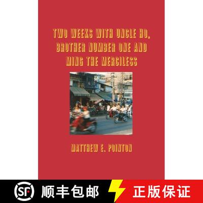 【3-4周达】Two Weeks with Uncle Ho, Brother Number One and Ming the Merciless [9780244351120]