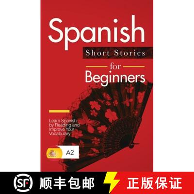 【3-4周达】Spanish Short Stories for Beginners: Learn Spanish by Reading and Improve Your Vocabulary [9783982269276]