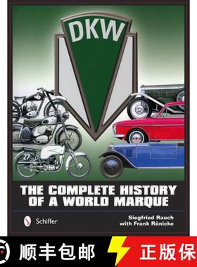 【3-4周达】DKW: Complete History of a World Marque: The Complete History of a World Marque [9780764348013]