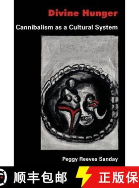 【3-4周达】Divine Hunger: Cannibalism as a Cultural System [9780521311144]