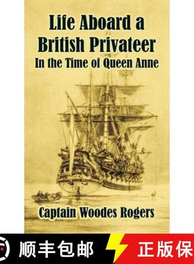 预订 Life Aboard a British Privateer: In the Time of Queen Anne [9781410210197]