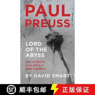 Birth the Lord Paul Free Abyss Climbing and Preuss Death 4周达 9781771603232 Life