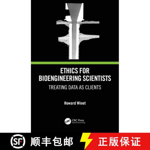 【3-4周达】精装 Ethics for Bioengineering Scientists: Treating Data as Clients [9781032052359]