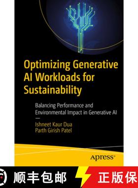 预订 Optimizing Generative AI Workloads for Sustainability : Balancing Performance and Environmental ... [9798868809163]