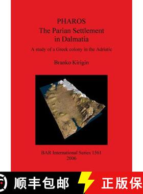 【3-4周达】Pharos: The Parian Settlement in Dalmatia: A study of a Greek colony in the Adriatic [9781841719917]