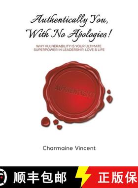 【3-4周达】Authentically You, With No Apologies!: Why Vulnerability is Your Ultimate Superpower in Le... [9781035863914]