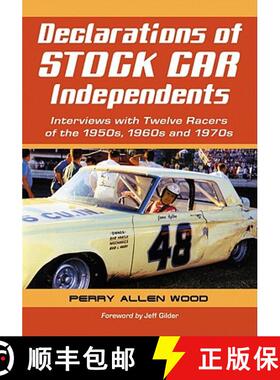 【3-4周达】Declarations of Stock Car Independents : Interviews with Twelve Racers of the 1950s, 1960s... [9780786447640]
