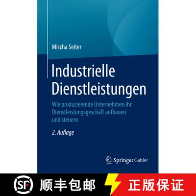 【3-4周达】Industrielle Dienstleistungen : Wie produzierende Unternehmen ihr Dienstleistungsgeschäft... [9783658094584]