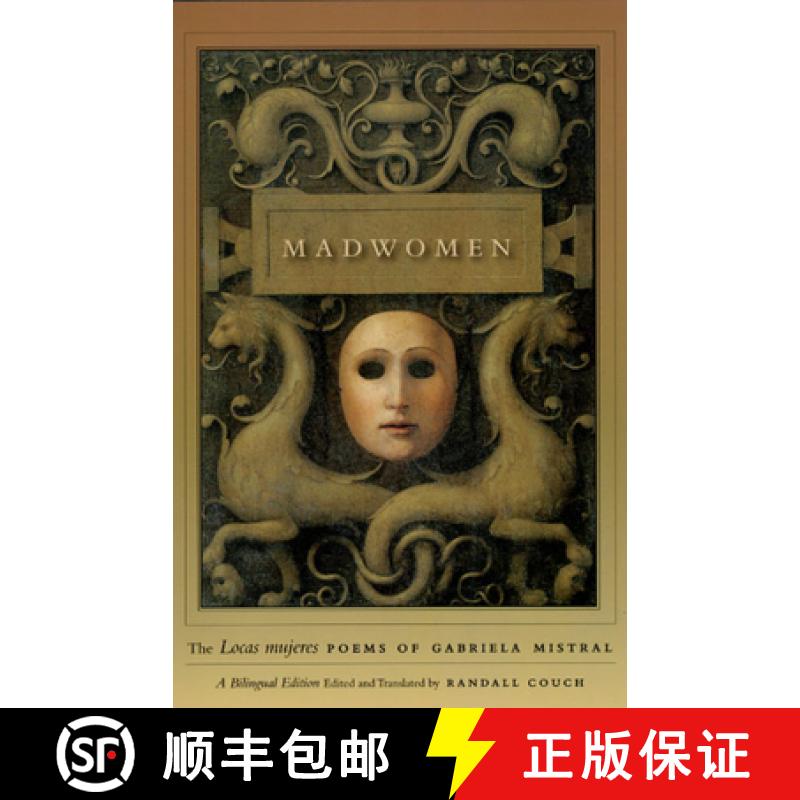 【3-4周达】Madwomen – The Locas mujeres Poems of Gabriela Mistral, a Bilingual Edition: The Locas Mu... [9780226531915]