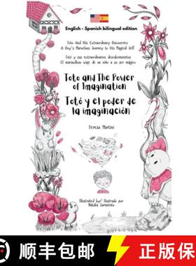 【3-4周达】Toto and The Power of Imagination / Totó y el poder de la imaginación (Bilingual edition... [9781916994485]