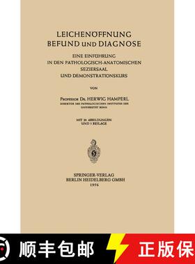 【3-4周达】Leichenöffnung Befund und Diagnose : Eine Einführung in den Pathologisch-Anatomischen Se... [9783662233689]
