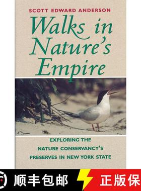 预订 Walks in Nature′s Empire – Exploring the nature Conservancy′s Preserves in New York State [9780881503135]