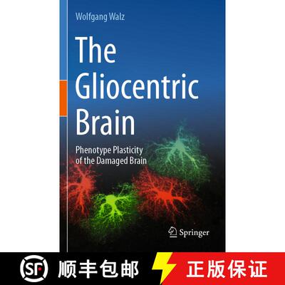 【3-4周达】The Gliocentric Brain: Phenotype Plasticity of the Damaged Brain [9783031481079]